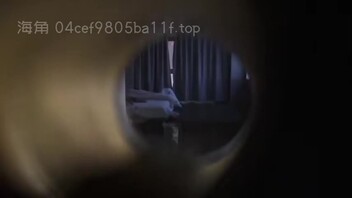 五点酒店房间门口猫眼偷拍